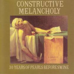 Pearls Before Swine : Constructive Melancholy - 30 Years of Pearls Before Swine